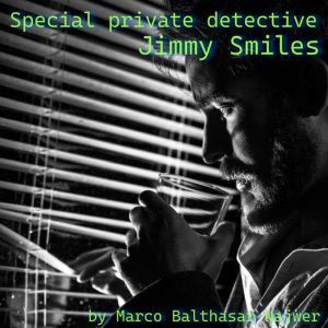 Special private detective Jimmy Smile..., Marco Balthasar Najwer