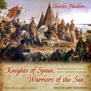 Knights of Spain, Warriors of the Sun..., Charles Hudson