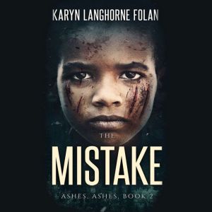 The Mistake  Book 2 of the Ashes, As..., Karyn Langhorne Folan