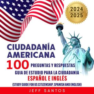 Ciudadania americana 100 preguntas y..., Jeff Santos