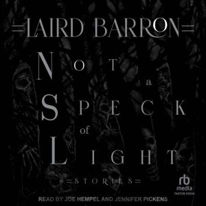 Not a Speck of Light, Laird Barron