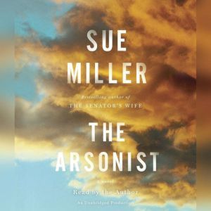 The Arsonist, Sue Miller