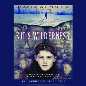 Kits Wilderness, David Almond