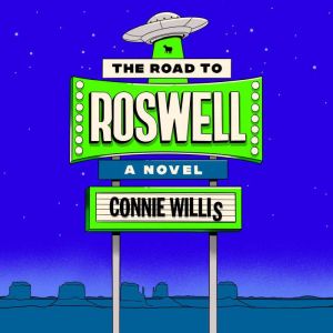 The Road to Roswell, Connie Willis