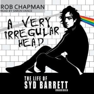 A Very Irregular Head, Rob Chapman
