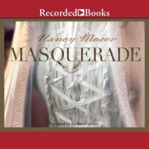 Masquerade, Nancy Moser