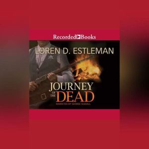 Journey of the Dead, Loren Estleman