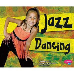 Jazz Dancing, Kathryn Clay
