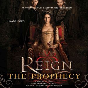 Reign: The Prophecy, Lily Blake