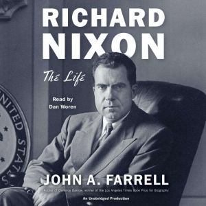 Richard Nixon, John A. Farrell