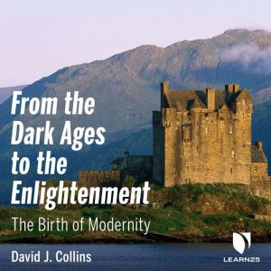 From the Dark Ages to the Enlightenme..., David J. Collins