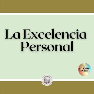 La Excelencia Personal
