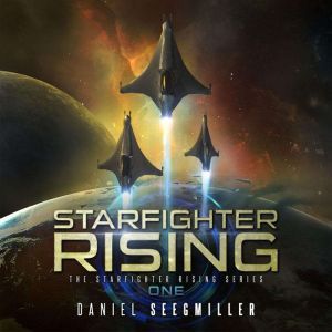 Starfighter Rising, Daniel Seegmiller