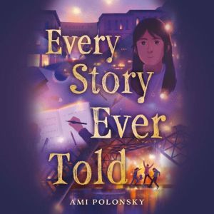 Every Story Ever Told, Ami Polonsky