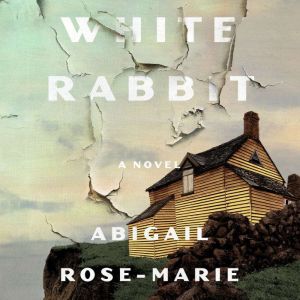 White Rabbit, Abigail RoseMarie