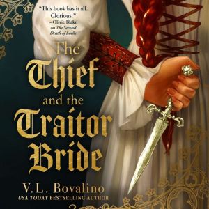 The Thief and the Traitor Bride, V. L. Bovalino