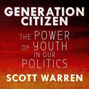 Generation Citizen, Scott Warren