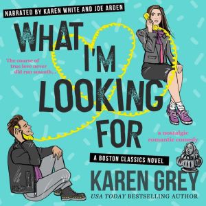 What Im Looking For, Karen Grey