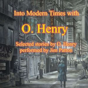 Into Modern Times with O. Henry, O. Henry