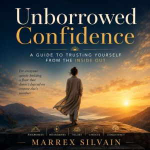 Unborrowed Confidence, Marrex Silvain
