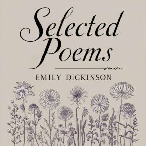 Selected Poems, Emily Dickinson