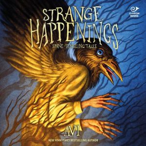 Strange Happenings, Avi