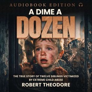 A Dime A Dozen, Robert Theodore