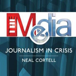 The Media, Neal Cortell