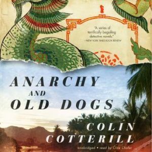 Anarchy and Old Dogs, Colin Cotterill