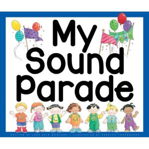 My Sound Parade, Jane Belk Moncure