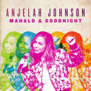 Mahalo  Goodnight, Anjelah Johnson