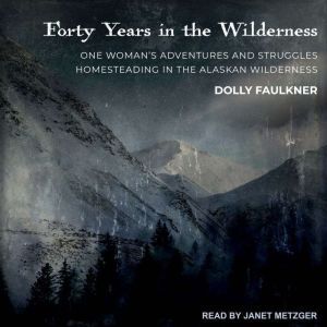 Forty Years in the Wilderness, Dolly Faulkner
