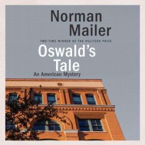 Oswalds Tale, Norman Mailer
