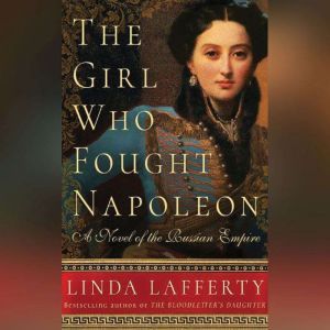 The Girl Who Fought Napoleon, Linda Lafferty