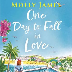 One Day to Fall in Love: the hilarious escapist romcom to cosy up with