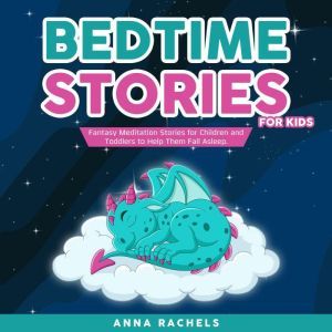 Bedtime Stories for Kids, Anna Rachels