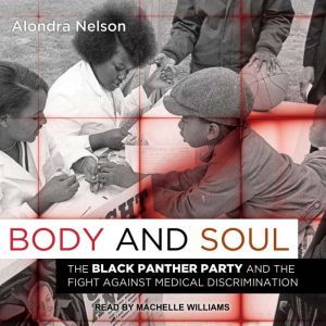 Body and Soul, Alondra Nelson