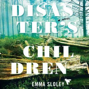Disaster's Children: A Novel