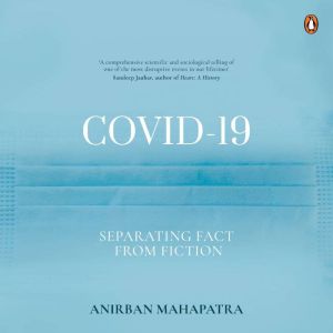 COVID19 Separating Fact from Fictio..., Anirban Mahapatra