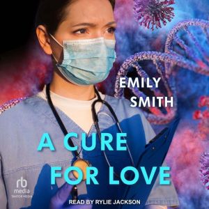 A Cure for Love, Emily Smith