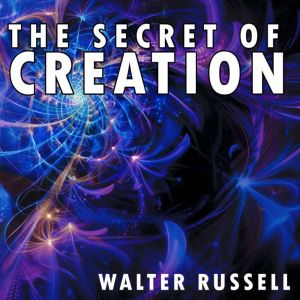 The Secret of Creation