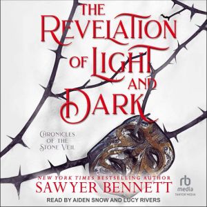 The Revelation of Light and Dark, Sawyer Bennett