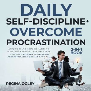 Daily SelfDiscipline  Overcome Proc..., Regina Ogley