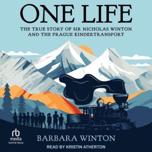 One Life: The True Story of Sir Nicholas Winton and the Prague Kindertransport