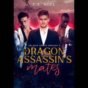 The Dragon Assassins Mates, C.K. Noel