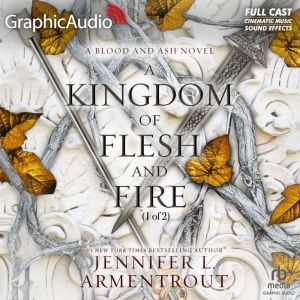A Kingdom of Flesh and Fire 1 of 2 ..., Jennifer L. Armentrout
