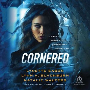 Cornered: Three Romantic Suspense Novellas