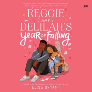 Reggie and Delilahs Year of Falling, Elise Bryant