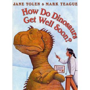 How Do Dinosaurs Get Well Soon?
