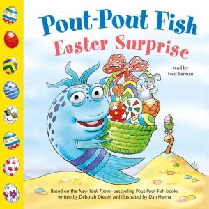 PoutPout Fish Easter Surprise, Deborah Diesen